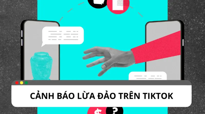 Chiêu Trò Lừa Đảo Bán Hàng Trên TikTok Khiến Bạn Mất Tiền